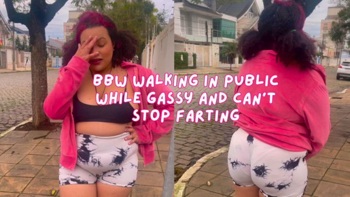 BBW Walking in public while gassy and can't stop farting