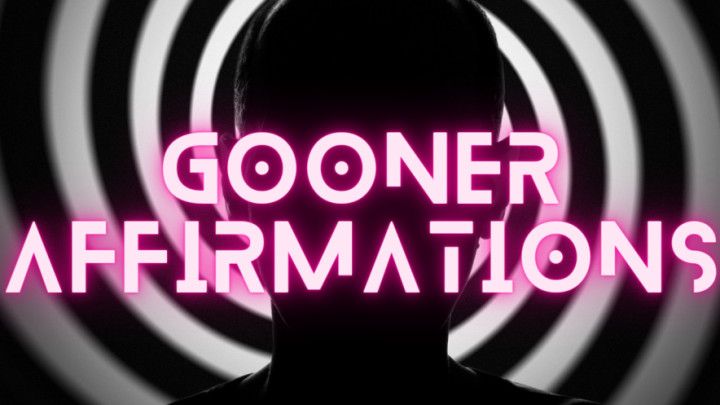 Gooner Affirmations