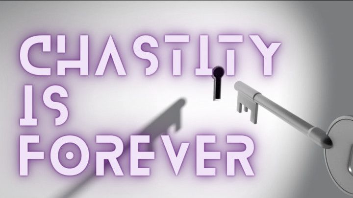 Chastity Is Forever