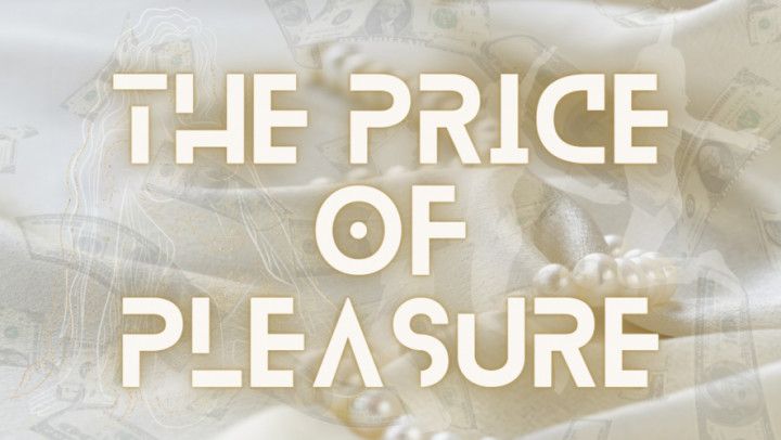 The Price of Pleasure