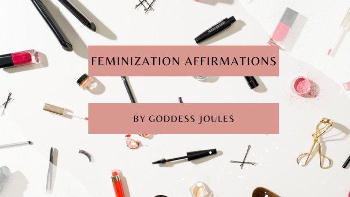 Feminization Affirmations Audio Mindfuck