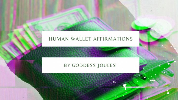 Human Wallet Affirmations Audio Mindfuck
