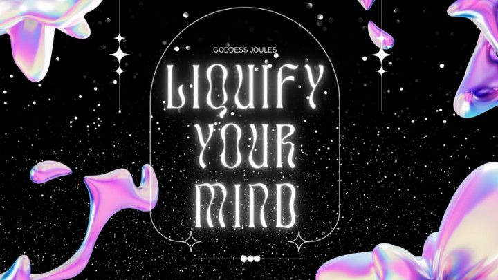 Liquify Your Mind Audio Mindfuck