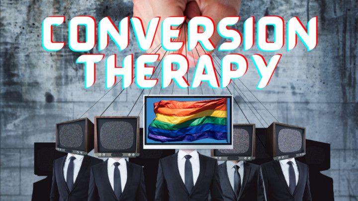 Conversion Therapy