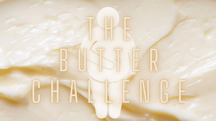 The Butter Challenge