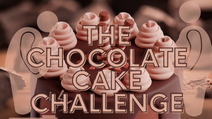 The Chocolate Cake Challenge