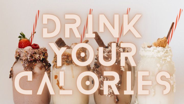 Drink Your Calories