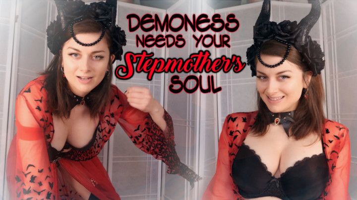 DEMONESS NEEDS YOUR STEPMOTHER'S SOUL