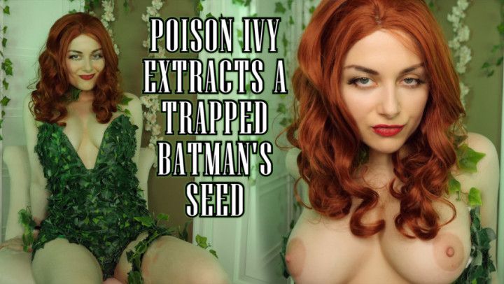 POISON IVY EXTRACTS A TRAPPED BATMAN'S S