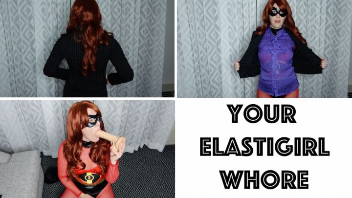 Your Elastigirl Whore