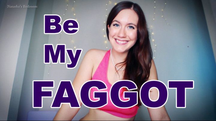 Be My Faggot