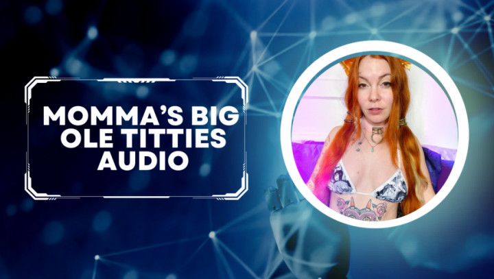 Momma's Big Ole Titties Audio Only