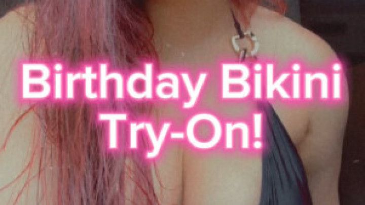 Seductive Birthday Bikini Try-On: A Teasing Celebration