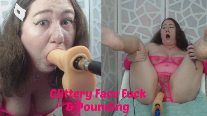 Glittery Face Fuck and Pounding