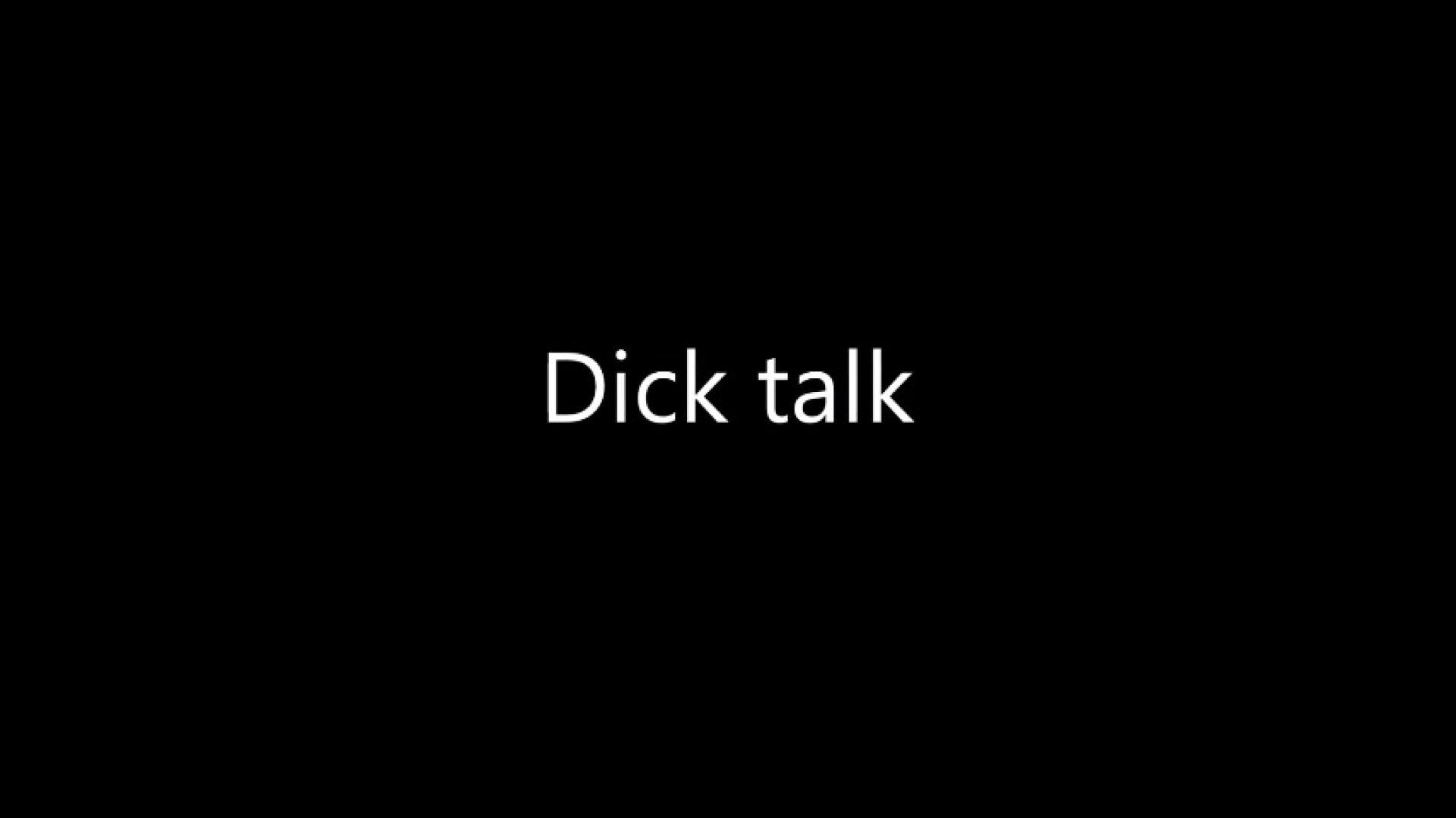 Dick talk