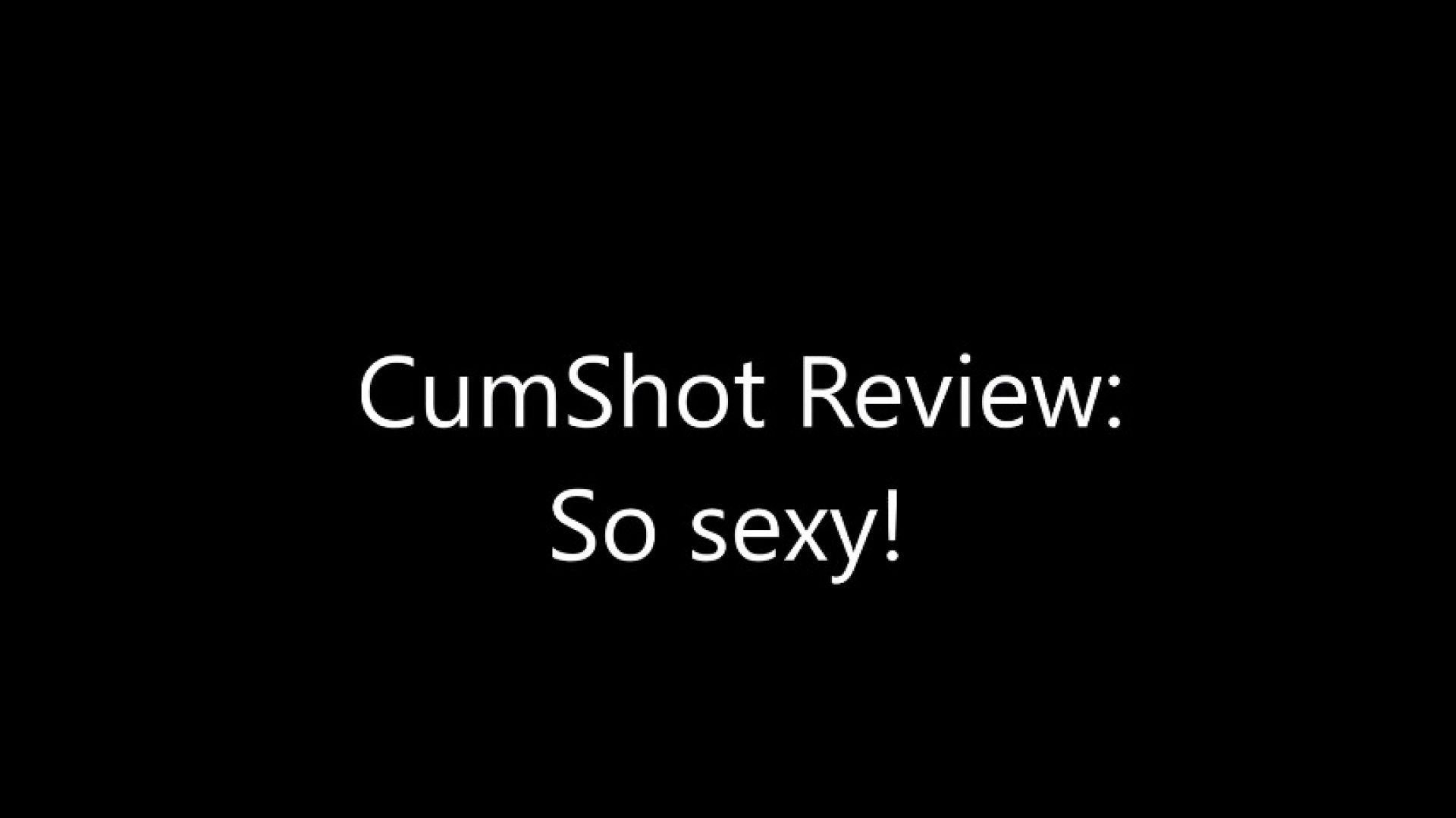 CumShot Review: So sexy