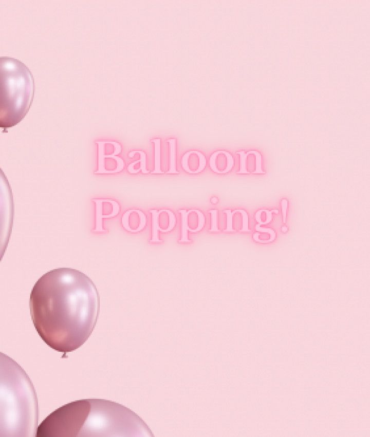 Balloon Popping