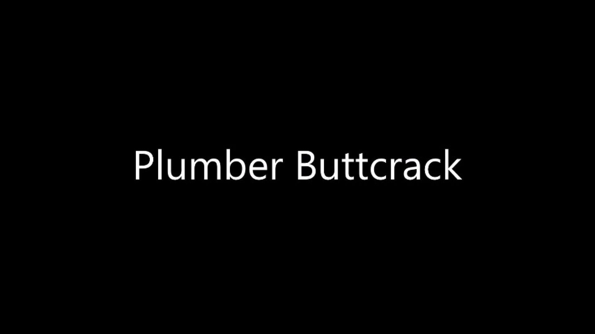Plumber Buttcrack