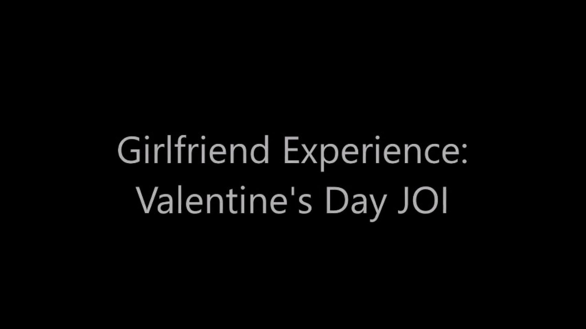 Girlfriend Experience: Valentine's day JOI