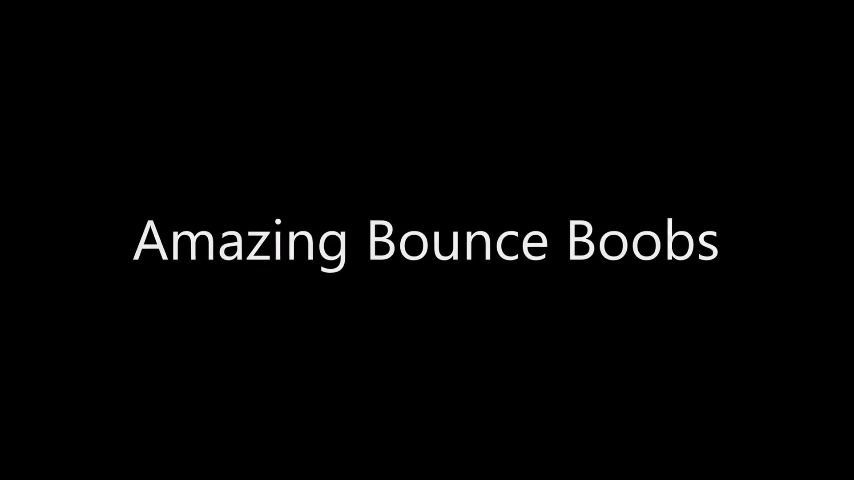 Amazing Bounce boobs