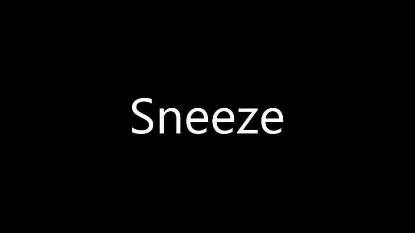 Sneeze