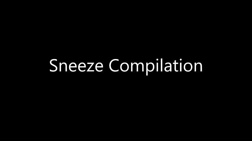 Sneeze Compilation