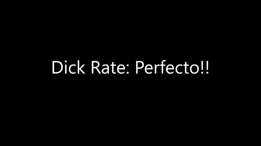 Dick Rate: Perfecto