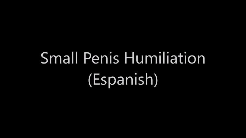 Small Penis Humiliation Espanish