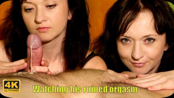 Watching his ruined orgasm