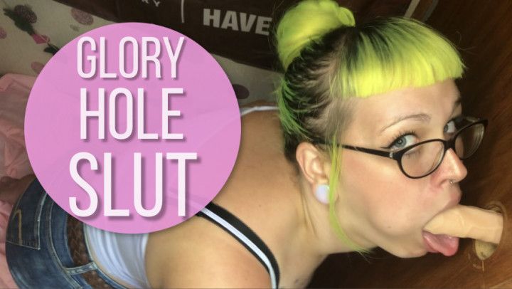 Glory Hole Slut