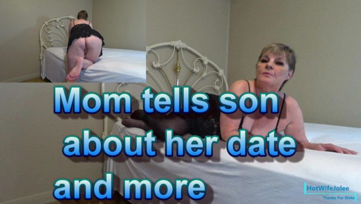 Mom tells son about her hot date