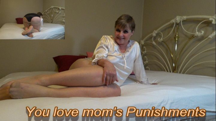 You love mom's punishments