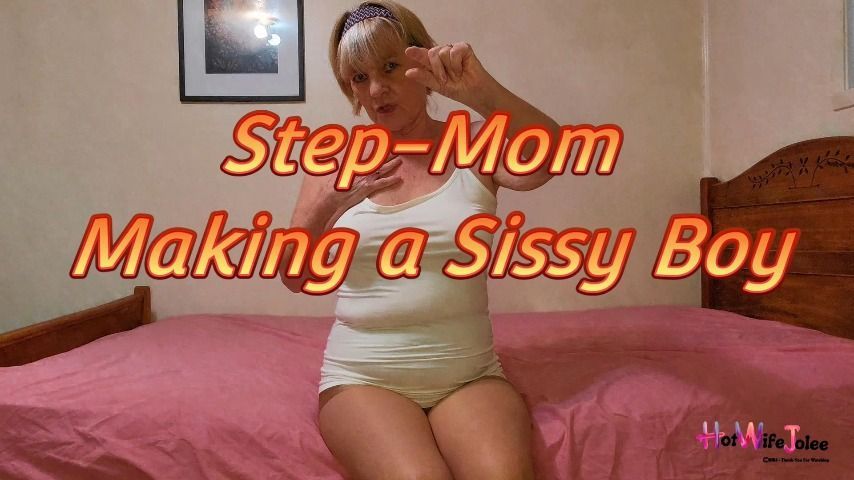 Step-mom The making of a sissy boy