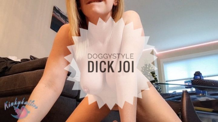 Doggystyle Dick JOI