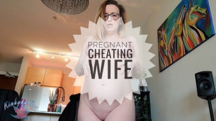 Pregnant Cheating Wife