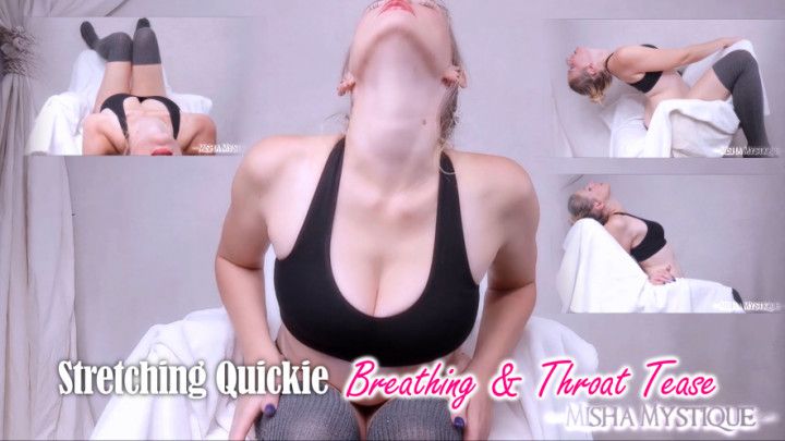 Stretching Quickie Breathing and Throat