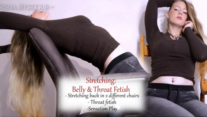 Stretching - Belly and Throat Fetish