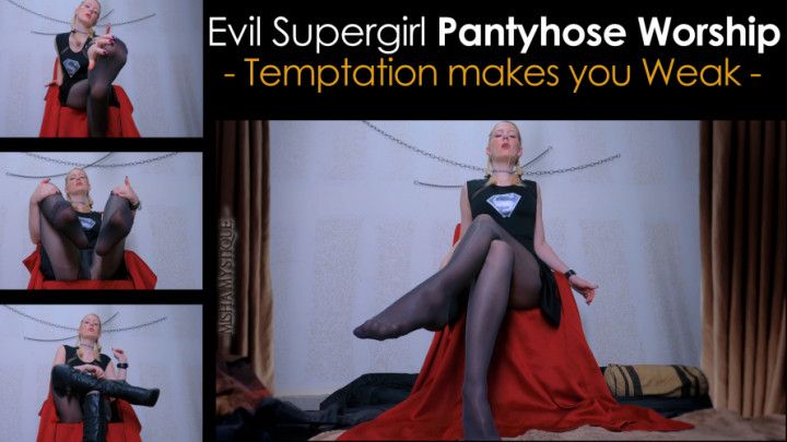 Evil Supergirl Pantyhose Worship JOI