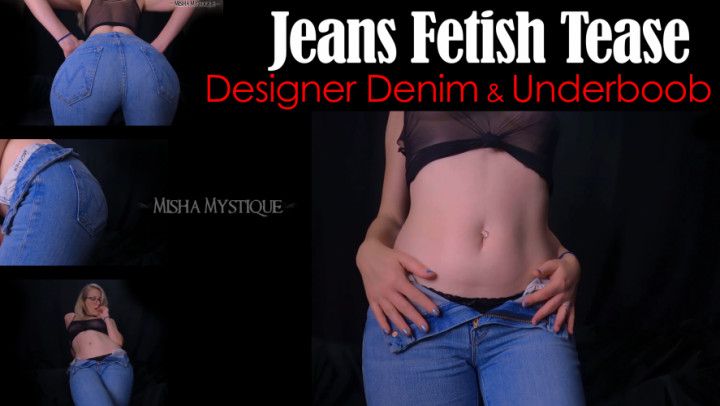 Jeans Fetish: Designer Denim &amp; Underboob