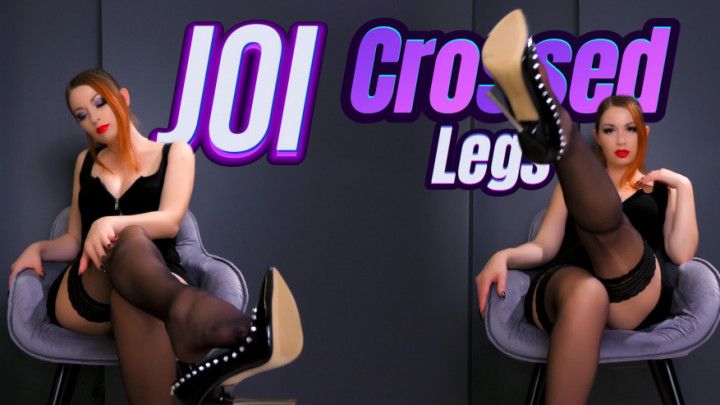 4K Crossed Legs JOI