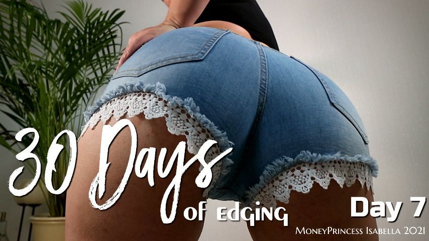 30 Days of Edging - Day 7