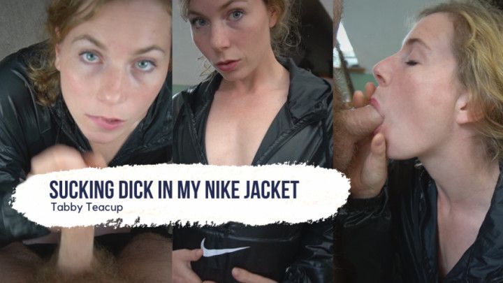 Sucking Dick In My Nike Jacket