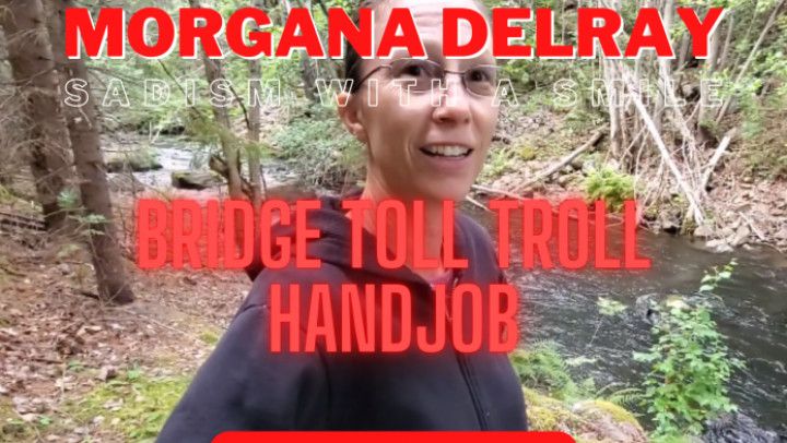 Bridge Troll Toll Handjob with a Uncut BHM