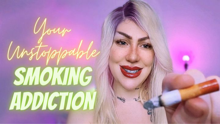 Your unstoppable smoking addiction