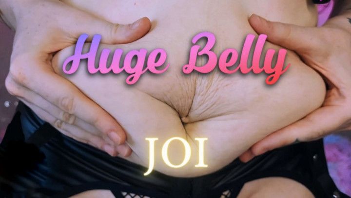 Huge belly joi