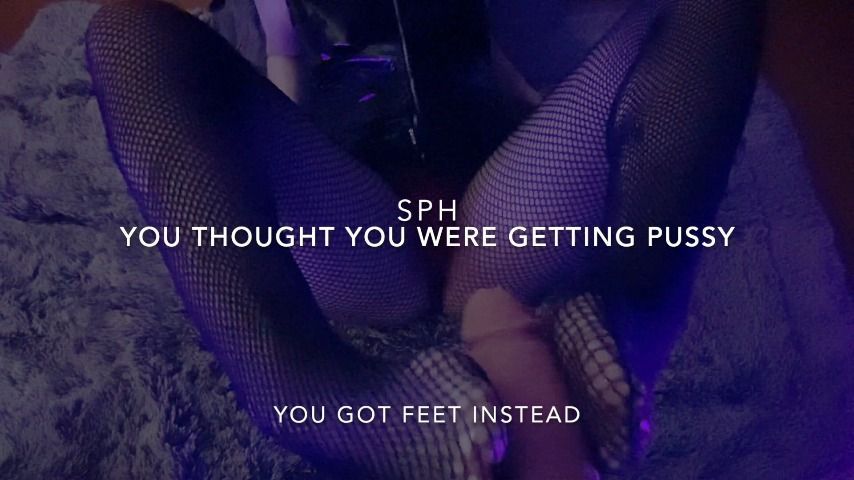 SPH POV Got feet instead of sex