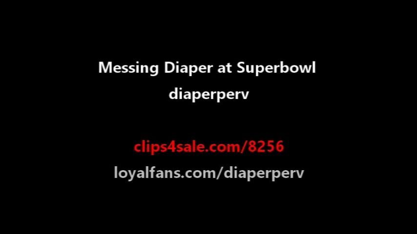 Messing diaper at Superbowl DL Audio