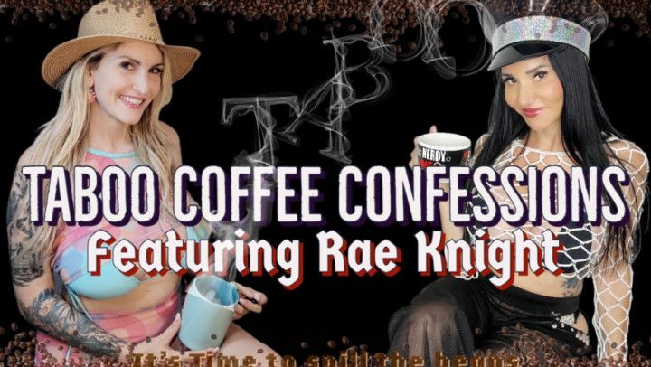 Taboo Coffee Confessions with Rae Knight and Kelly Payne