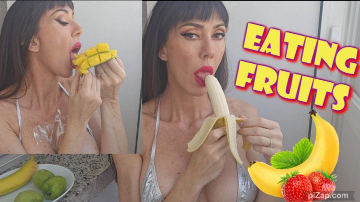 EATING FRUITS