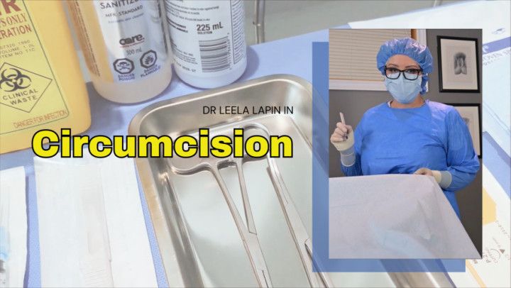 Dr Leela Lapin Gives You a Voluntary Circumcision